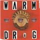 Warm Drag - Warm Drag